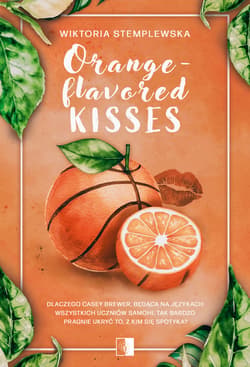 Orange-flavored Kisses - Wiktoria Stemplewska
