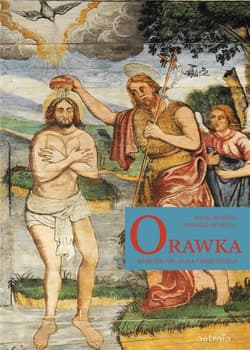 Orawka. Kościół św. Jana Chrzciciela - Skorupa Andrzej, Rafał Monita