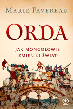 Orda. Jak Mongołowie zmienili świat - ebook