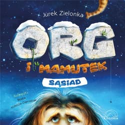 Org i mamutek. Sąsiad - Jurek Zielonka