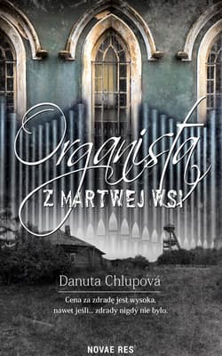 Organista z martwej wsi - Danuta Chlupova