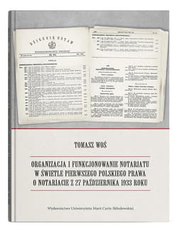 Organizacja i funkcjonowanie notariatu w świetle.. -  Woś Tomasz