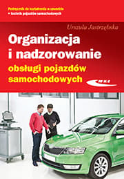 Organizacja i nadzorowanie obsługi pojazdów samochodowych Podręcznik do kształcenia w zawodzie technik pojazdów samochodowych M.42 Technikum - Urszula Jastrzębska