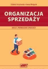 Organizacja sprzedaży. Kwalifikacja HAN.01. - Strzyżewska Elżbieta, Iwona Wielgosik