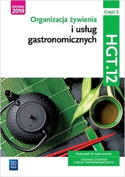 Organizacja żywienia i usług gastronomicznych. Kwalifikacja HGT.12. Podręcznik do nauki zawodu technik żywienia i usług gastronomicznych. Część 2 - Marzanna Zienkiewicz, Duda Joanna, Krzywda Sebastian