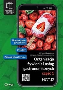 Organizacja żywienia i usług gastronomicznych Kwalifikacja HGT.12. Podręcznik do zawodu technik żywienia i usług gastronomicznych część 1 - Opracowanie Zbiorowe