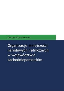 Organizacje mniejszości narodowych i etnicznych w województwie zachodniopomorskim - Dorota Kowalewska