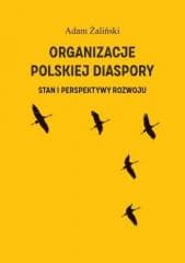 Organizacje polskiej diaspory - Adam Żaliński