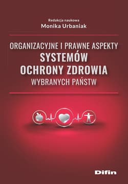 Organizacyjne i prawne aspekty systemów ochrony zdrowia wybranych państw