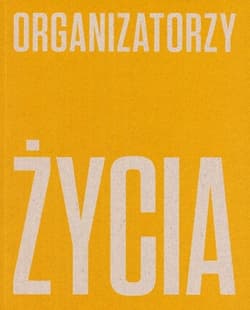 Organizatorzy życia De Stijl, polska awangarda.. - Praca zbiorowa