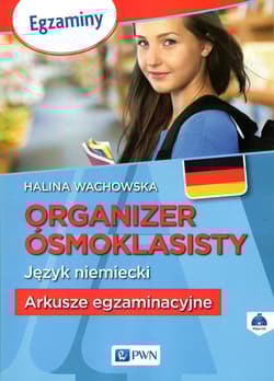 Organizer ósmoklasisty Język niemiecki Arkusze egzaminacyjne - Wachowska Halina