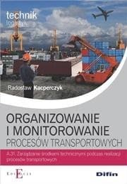 Organizowanie i monitorowanie procesów transportowych A.31 - Radosław Kacperczyk