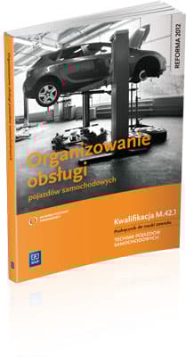 Organizowanie obsługi pojazdów samochodowych Podręcznik do nauki zawodu Kwalifikacja M.42.1 Technik pojazdów samochodowych. Szkoła ponadgimnazjalna - Kowalczyk Stanisław
