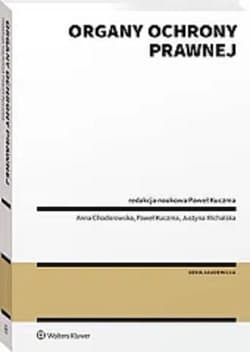 Organy ochrony prawnej - Anna Chodorowska