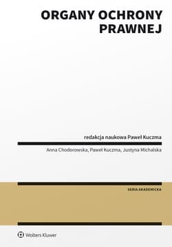 Organy ochrony prawnej - Anna Chodorowska