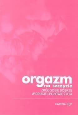 Orgazm na szczycie - Karina Sęp