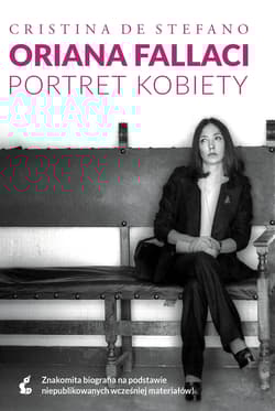 Oriana Fallaci. Portret kobiety - Cristina De Stefano