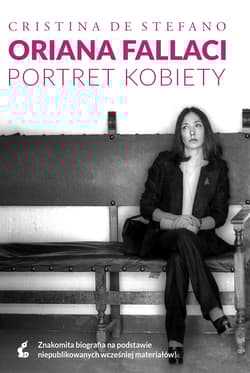 Oriana Fallaci. Portret kobiety - Cristina De Stefano