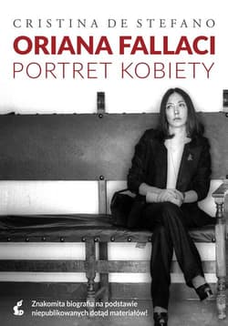 Oriana Fallaci. Portret kobiety - Cristina De Stefano