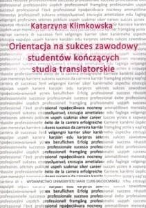Orientacja na sukces zawodowy studentów kończących studia translatorskie - Katarzyna Klimkowska