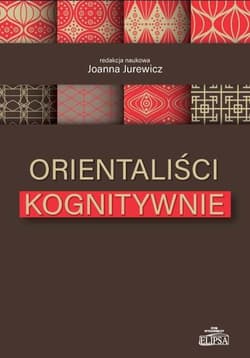 Orientaliści kognitywnie - Joanna Jurewicz