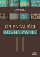 Orientaliści kognitywnie II - Joanna Jurewicz