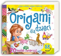 Origami dla dzieci ZWIERZĘTA - Zespół AWM