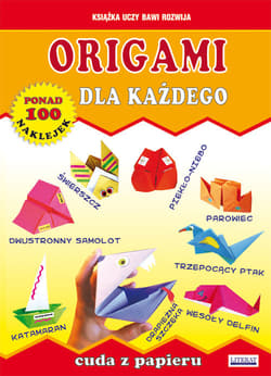 Origami dla każdego Cuda z papieru - Beata Guzowska, Smaza Anna