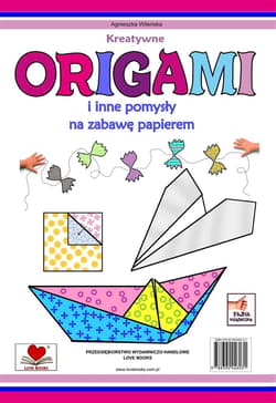 Origami i inne pomysły na zabawę z papierem