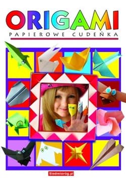 Origami Papierowe cudeńka - Grabowska-Piątek Marcelina