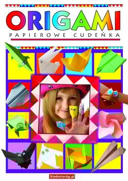 Origami Papierowe cudeńka - Grabowska-Piątek Marcelina