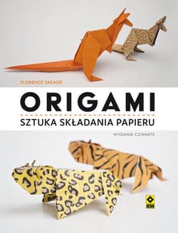 Origami Sztuka składania papieru - Florence Sekade