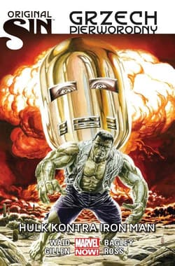 Original Sin Grzech pierworodny Hulk kontra Iron Man - Gillen Kieron, Bagley Mark, Ross Luke