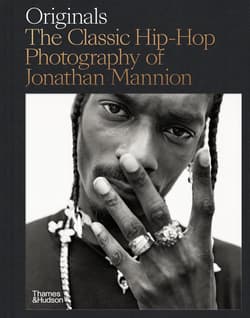 Original. The classic hip-hop photography of Jonathan Mannion - Jonathan Mannion