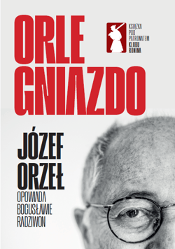 Orle Gniazdo - Józef Orzeł, Bogusława Radziwoń