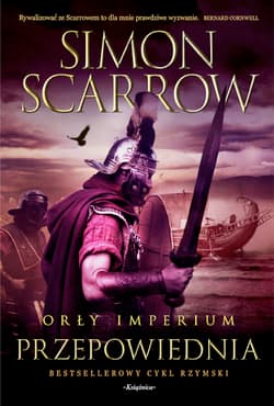 Orły imperium Tom 6. Przepowiednia - Simon Scarrow