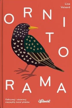 Ornitorama. Odkrywaj i obserwuj niezwykły świat ptaków - Lisa Voisard