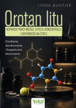 Orotan litu. Wsparcie pracy mózgu, lepszej koncentracji i odporności na stres - Linda Buntjer