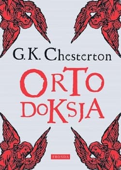 Ortodoksja - Chesterton Gilbert Keith