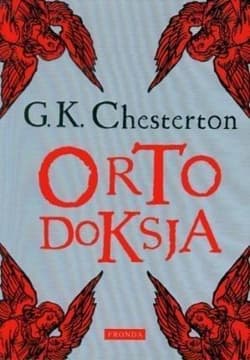 Ortodoksja - Chesterton Gilbert Keith