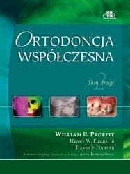 Ortodoncja współczesna.Tom 2 - Profit William R.,  Fields Henry W.,  Sarver David M.