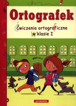 Ortografek. Ćwiczenia ortograficzne dla kl. I - Praca zbiorowa