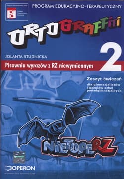 Ortograffiti 2 Zeszyt ćwiczeń Pisownia wyrazów z RZ niewymiennym Gimnazjum