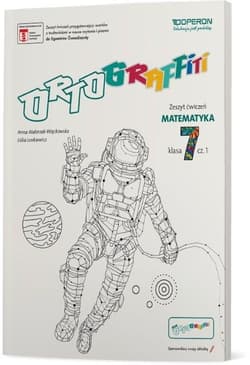 Ortograffiti 7 Matematyka Zeszyt ćwiczeń Część 1 Szkoła podstawowa - Lenkiewicz Lidia