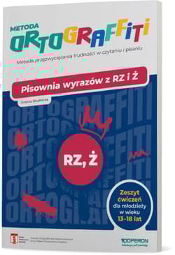Ortograffiti Pisownia wyrazów z rz i ż dla młodzieży w wieku 13-18 lat - Jolanta Studnicka