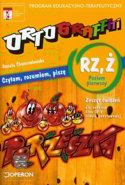 Ortograffiti RZ Ż Czytam, rozumiem, piszę Poziom pierwszy Zeszyt ćwiczeń 4-5 Szkoła podstawowa - Chwastniewska Danuta