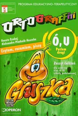 Ortograffiti U Ó Czytam, rozumiem, piszę Poziom drugi Zeszyt ćwiczeń 5-6 Szkoła podstawowa