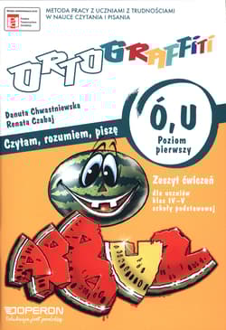 Ortograffiti U Ó poziom pierwszy zeszyt ćwiczeń - Chwastniewska Danuta, Czabaj Renata