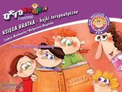 Ortograffiti z Bratkiem 3 Księga Bratka bajki terapeutyczne Szkoła podstawowa - Mańkowska Izabela, Rożyńska Małgorzata