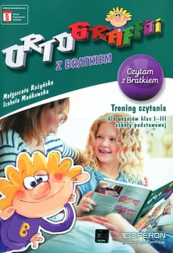 Ortograffiti z Bratkiem Czytam z Bratkiem Trening czytania  dla uczniów klas 1-3 szkoły podstawowej - Mańkowska Izabela